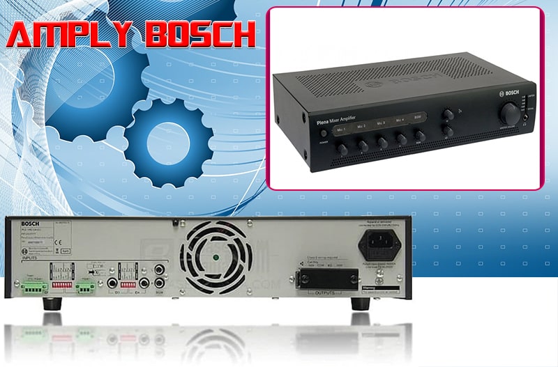 Amply BOSCH sản xuất trên dây chuyền công nghệ hiện đại, linh kiện cao cấp