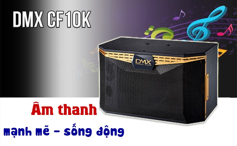 Loa karaoke DMX CF10K âm thanh chất lượng cao