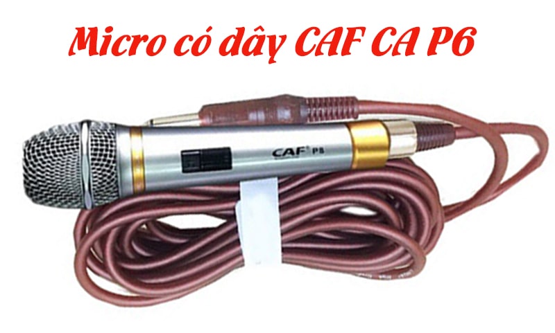 Thanh lý Micro có dây CAF CA P6