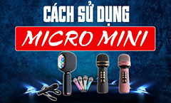 cách sử dụng micro mini